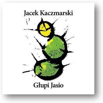 Jacek Kaczmarski - Glupi Jasio (Reedycja) (CD)