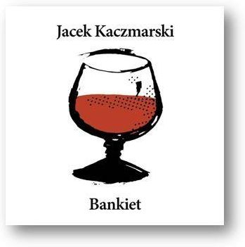 Jacek Kaczmarski - Bankiet (Reedycja) (CD)