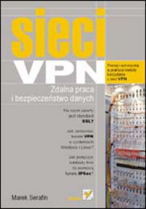 Sieci VPN. zdalna praca i bezpieczeństwo danych.