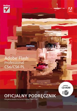Adobe Flash CS6/CS6 PL Professional. Oficjalny podręcznik
