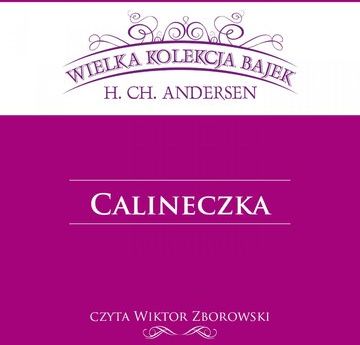 Calineczka (Wielka Kolekcja Bajek) (Audiobook)