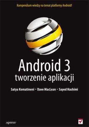 Android 3. Tworzenie aplikacji (E-book)