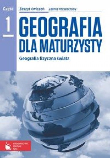 Podręcznik Szkolny Geografia Dla Maturzysty Zeszyt ćwiczeń Zakres ...