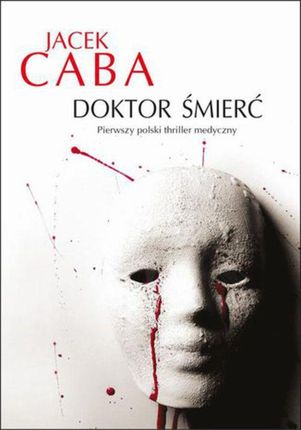 Doktor Śmierć - Jacek Caba (E-book)