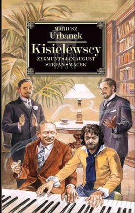 Kisielewscy - Mariusz Urbanek (E-book)