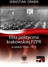 Zdjęcie Elita polityczna krakowskiej PzPR w latach 1956 - 1975 - Płoty