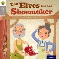 Oxford Reading Tree Traditional Tales: Stage 1: The Elves and the Shoemaker