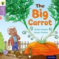 Oxford Reading Tree Traditional Tales: Stage 1+: The Big Carrot
