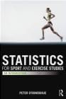 Statistics for Sport and Exercise Studies: An Introduction