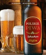 Zdjęcie POLSKIE PIWA LEKSYKON  - Marcin Cichoński Piotr WierZbowski - Płock