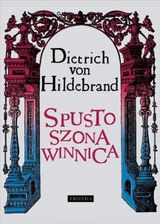 Zdjęcie SPUSTOSZONA WINNICA  - Dietrich Von Hildebrand - Korsze