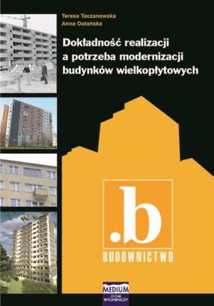 Dokładność realizacji a potrzeba modernizacji budynków wielkopłytowych (E-book)