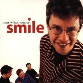 Wilson Matt Quartet (J. Frahm A. D'Angelo Y. Inoue) - Smile (CD)