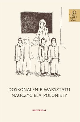 Doskonalenie warsztatu nauczyciela polonisty (E-book)