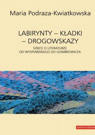 Labirynty kładki drogowskazy (E-book)