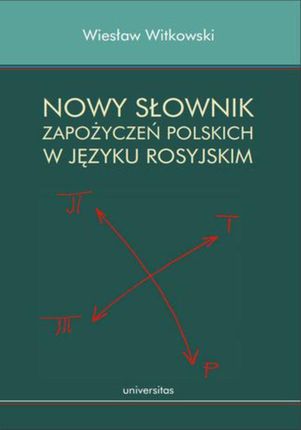 Nowy słownik zapożyczeń polskich w języku rosyjskim - Wiesław Witkowski (E-book)