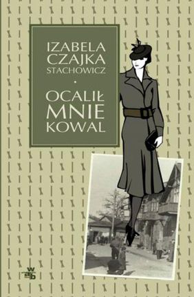 Ocalił mnie kowal - Izabella Czajka Stachowicz (E-book)