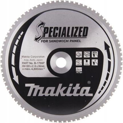 Makita B-17697 specjalizowana tarcza tnąca fi355x30mm 80 zębów do płyt warstwowych sandwich panel (do pilarek tarczowych np 5143r B17697)