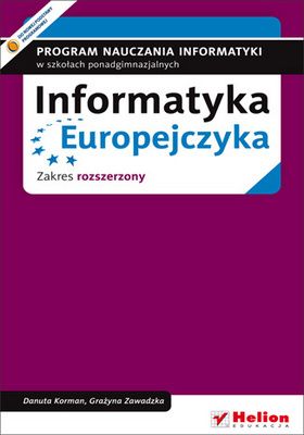 Informatyka Europejczyka. Program nauczania informatyki w szkołach ponadgimnazjalnych