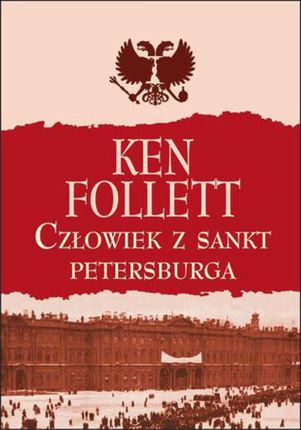 Człowiek z Sankt Petersburga - Ken Follett (E-book)