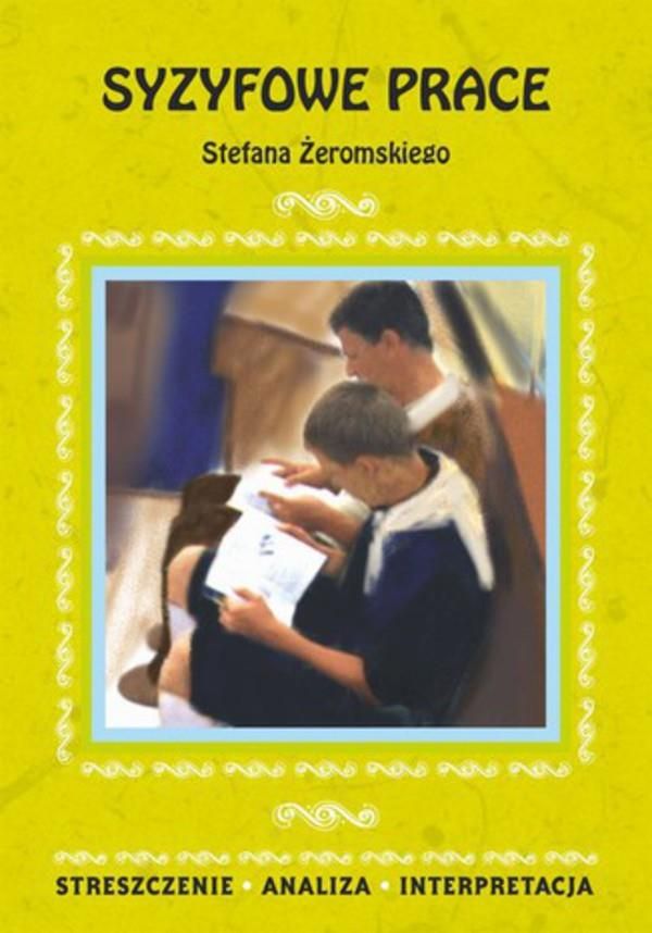 Syzyfowe Prace Stefana Zeromskiego Streszczenie Analiza Interpretacja Magdalena Zambrzycka E Book Ceny I Opinie Ceneo Pl