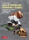 Książka Kolej w prowincjach poznańskiej i śląskiej a mechanizmy powstawania i funkcjonowania do 1914