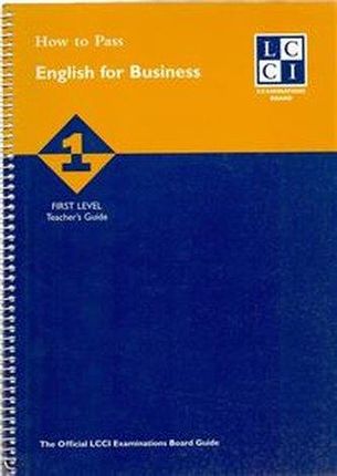 How to Pass English for Business 1 Teachers Guide