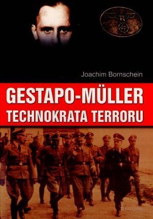 Gestapo Muller Technokrata Terroru