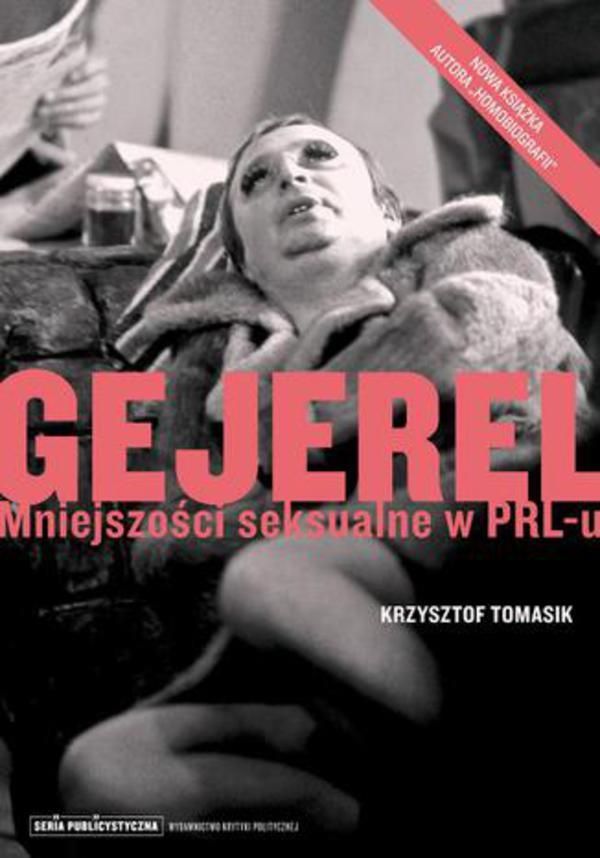 Gejerel. Mniejszości seksualne w PRL u (E book) Ceny i Gejerel. Mniejszości seksualne w PRL u ebook Krzysztof