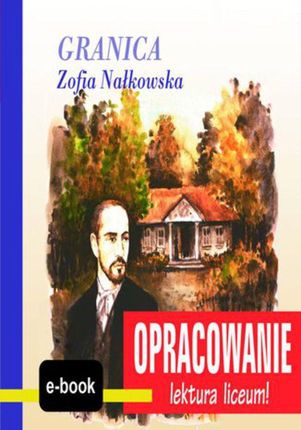 Granica (Zofia Nałkowska) - opracowanie (E-book)
