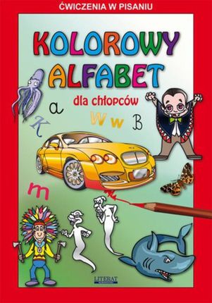 Kolorowy alfabet dla chłopców. Ćwiczenia w pisaniu (E-book)