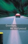 Goodbye, Mr Hollywood Oxford Bookworms Library 1 Oxford Bookworms Library 1 (3Rd Edition)