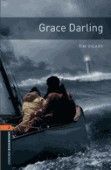 Grace Darling Oxford Bookworms Library 2 Oxford Bookworms Library 2 (3Rd Edition)