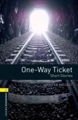One-Way Ticket - Short Stories Oxford Bookworms Library 1 Oxford Bookworms Library 1 (3Rd Edition)