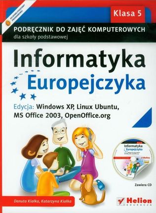 Informatyka Europejczyka 5 Podręcznik do zajęć komputerowych z płytą CD