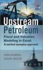 Upstream Petroleum Fiscal Cashflow Modelling with Excel and Crystal Ball