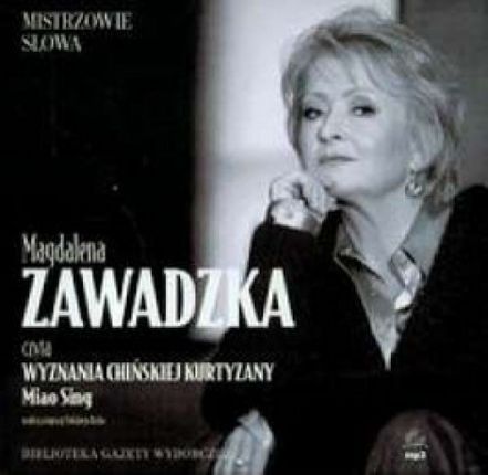 Wyznania chińskiej kurtyzany - czyta Magdalena Zawadzka (Audiobook)