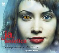 Zdjęcie Ja, anielica (Audiobook) - Nowy Sącz