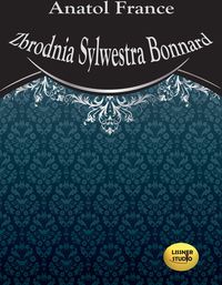 zbrodnia Sylwestra Bonnard (Audiobook)