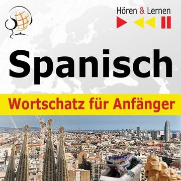 Spanisch Wortschatz für Anfänger. Hören & Lernen - Dorota Guzik (Audiobook)