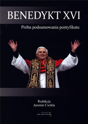 Benedykt XVI. Próba podsumowania pontyfikatu