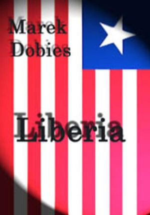 Liberia - Marek Dobies (E-book)