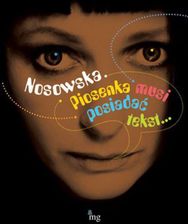 Zdjęcie Nosowska. Piosenka musi posiadać tekst (E-book) - Kielce