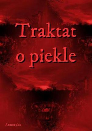 Traktat o piekle - Andrzej Sarwa (E-book)