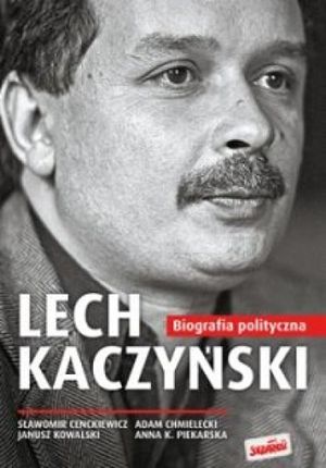 Lech kaczyński biografia polityczna 1949-2005