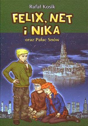 Felix, Net i Nika oraz Pałac Snów (E-book)