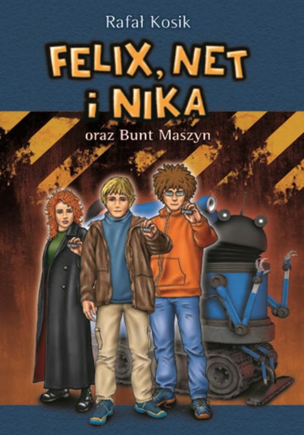 Test Wiedzy Z Lektury Felix Net I Nika Felix, Net i Nika. Felix, Net i Nika oraz Bunt Maszyn (E-book) - Ceny i