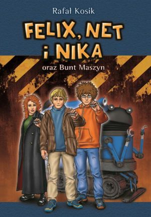 Felix, Net i Nika. Felix, Net i Nika oraz Bunt Maszyn (E-book)