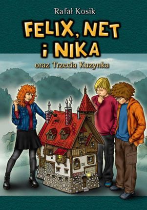 Felix, Net i Nika. Felix, Net i Nika oraz Trzecia Kuzynka (E-book)