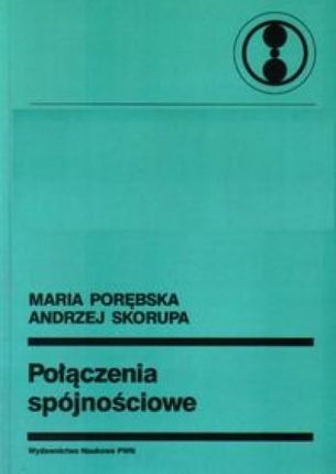 Połączenia spójnościowe - Porębska Maria,  Skorupa Andrzej
